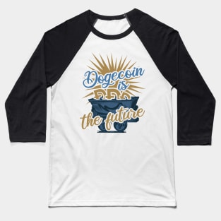 Dogecoin HODL Crypto Dogecoin Meme To The Moon Baseball T-Shirt